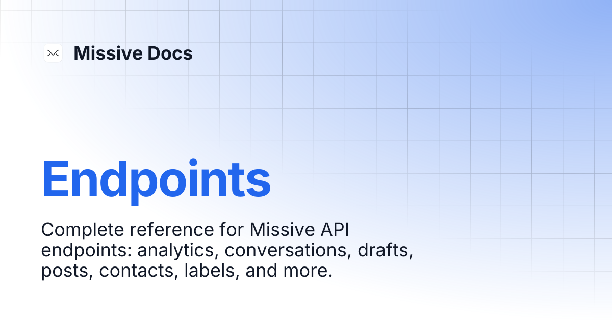 Endpoints | Developers | Missive Docs
