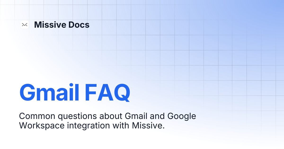 Gmail FAQ | Missive Docs