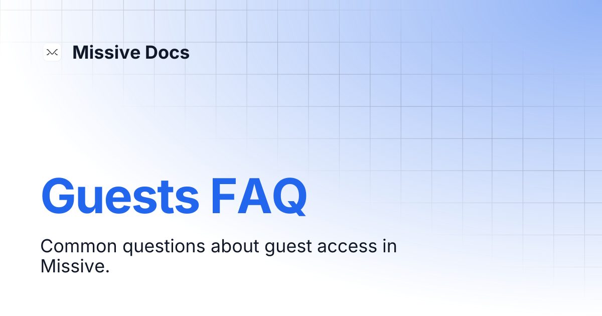 Guests FAQ | Missive Docs