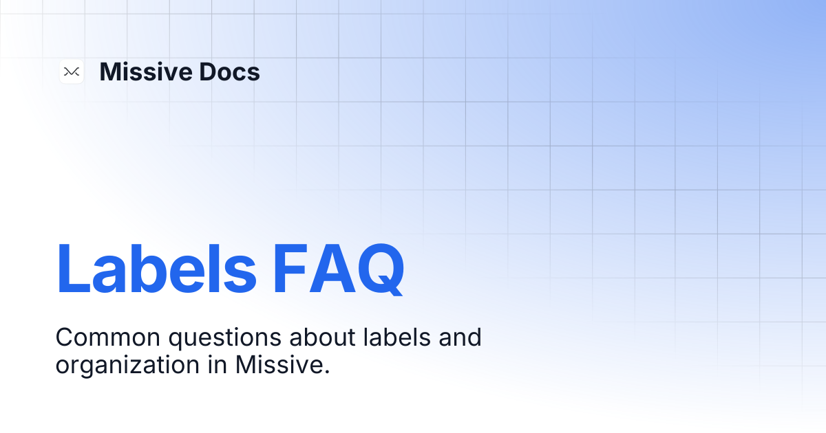 Labels FAQ | Missive Docs