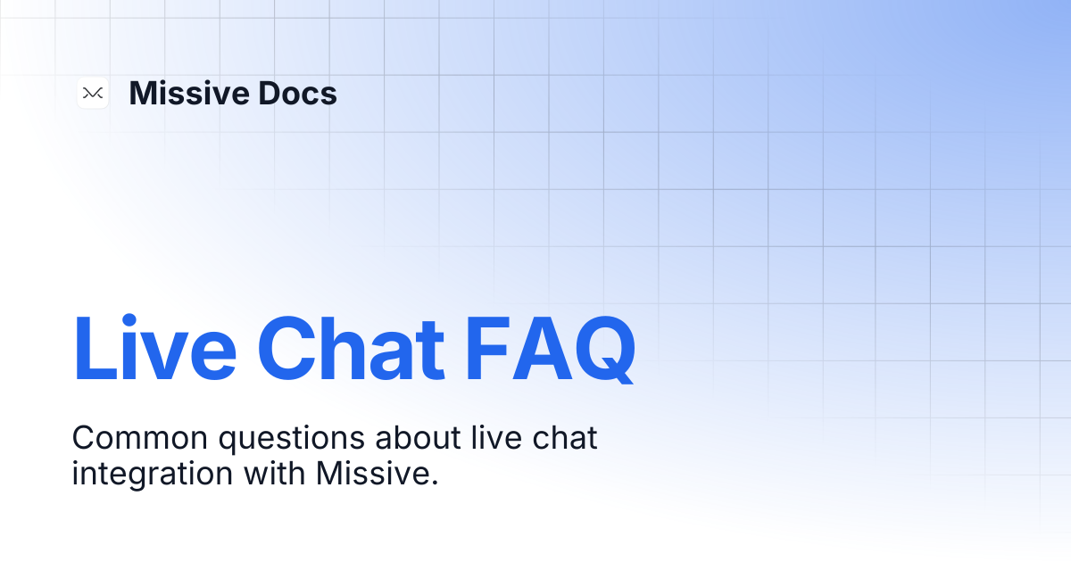 Live Chat FAQ | Missive Docs