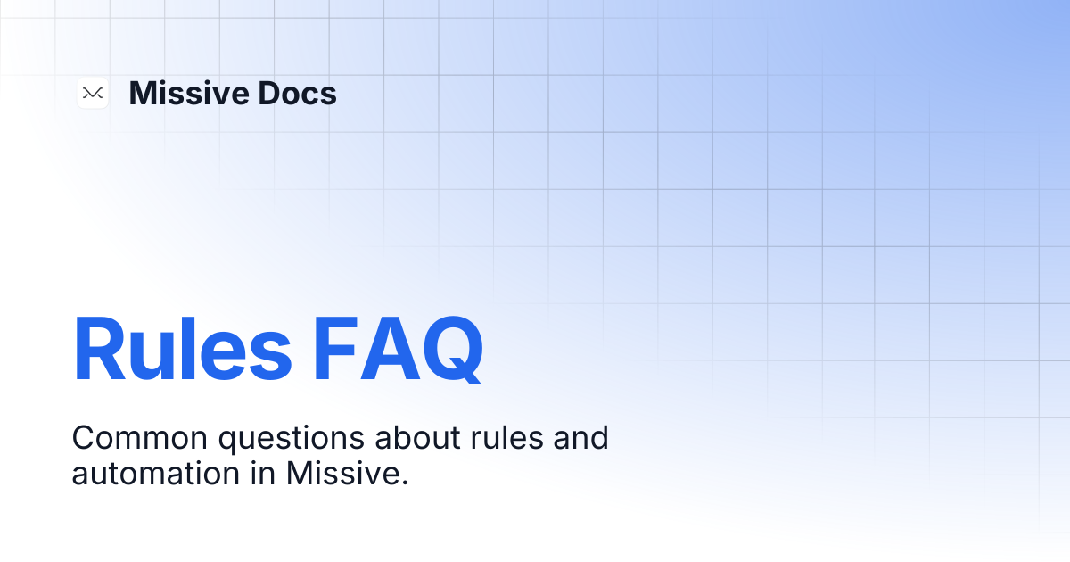 Rules FAQ | Missive Docs