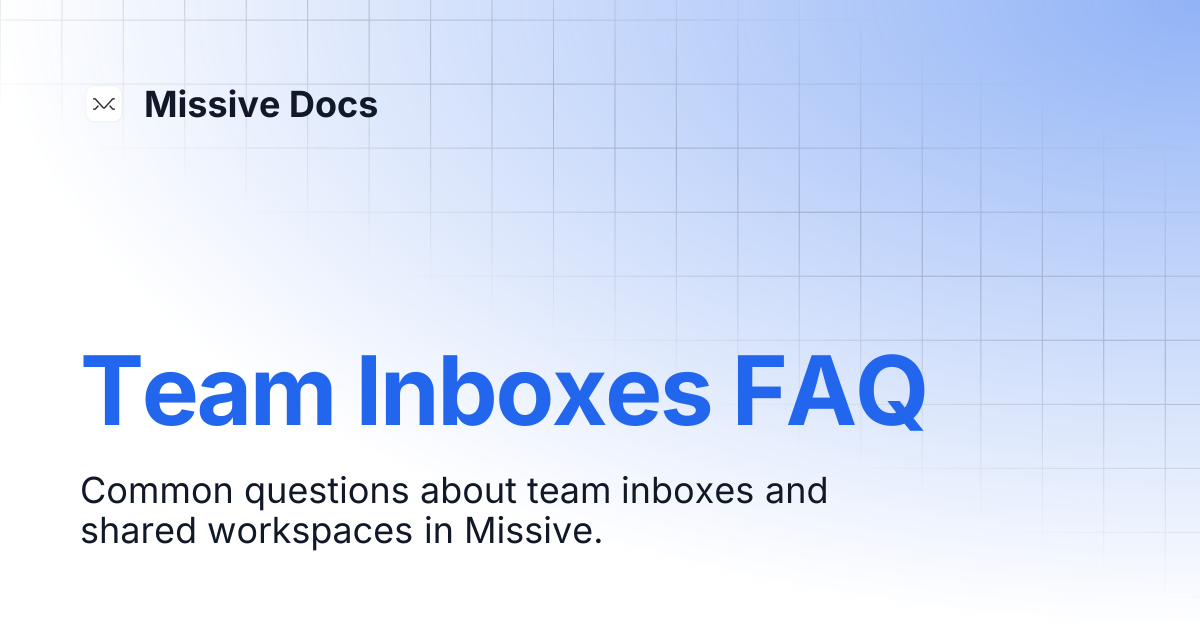 Team Inboxes FAQ | Missive Docs