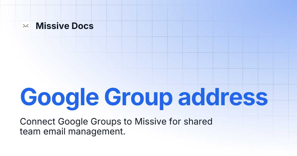 Google Group address | Missive Docs