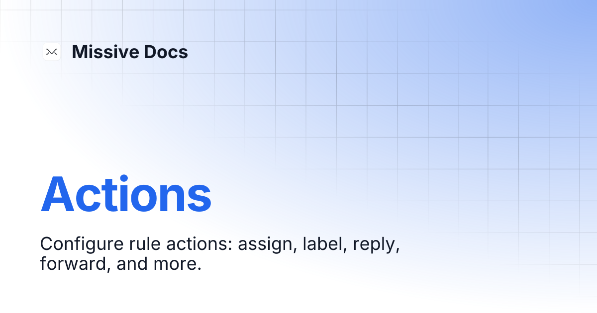 Actions | Missive Docs