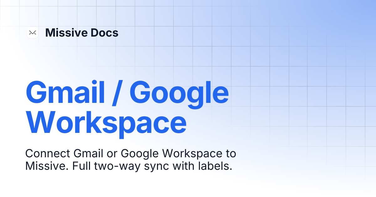 Gmail / Google Workspace | Missive Docs