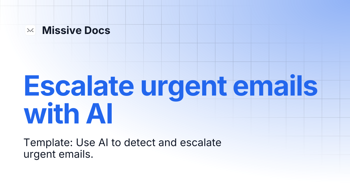 Escalate urgent emails with AI | Missive Docs