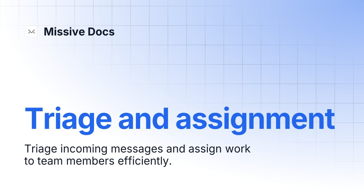 Triage and assignment | Missive Docs