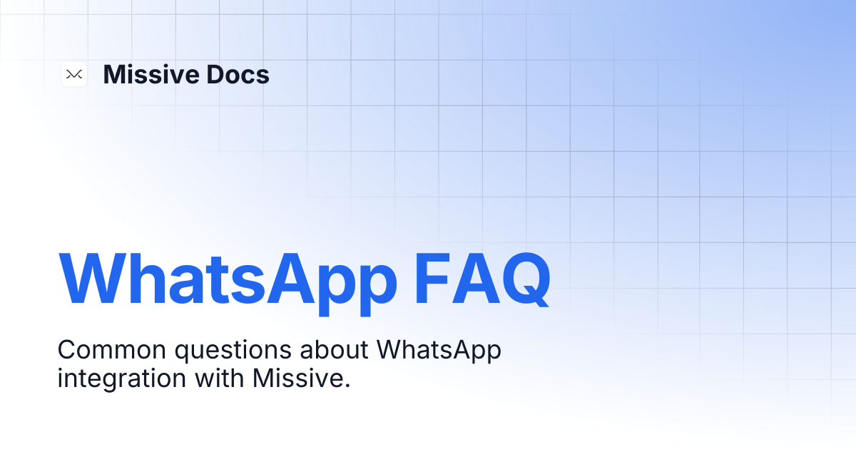 WhatsApp FAQ | Missive Docs
